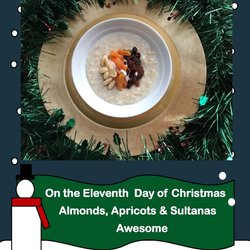 On the 11th day of porridge....